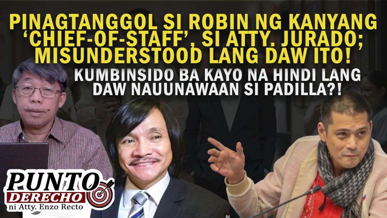 PINAGTANGGOL SI ROBIN NG KANYANG ‘CHIEF-OF-STAFF’, SI ATTY. JURADO; MISUNDERSTOOD LANG DAW ITO!
