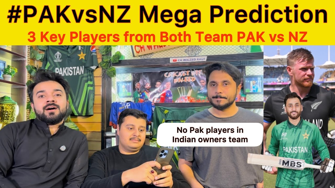PAK vs NZ Match Mega Prediction 3 Key players from Both teams | No PAK player in Indian franchises