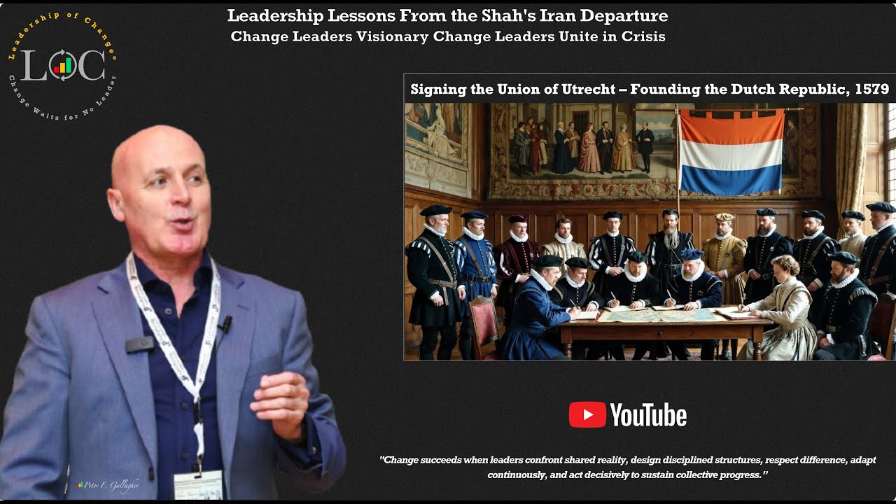 Change Leadership Lessons From Union of Utrecht Signing - Visionary Change Leaders Unite in Crisis