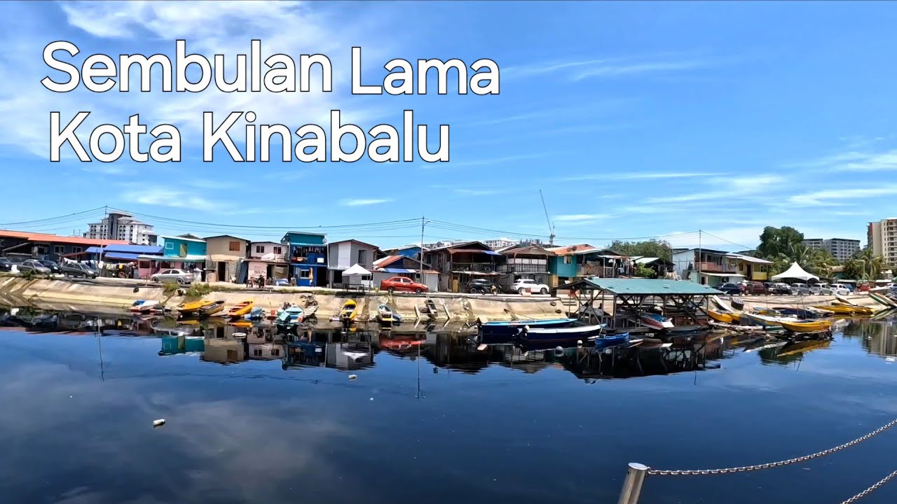 Kota Kinabalu JALAN SEMBULAN LAMA🌸Kampung Sembulan the last village in the middle of the city🌼