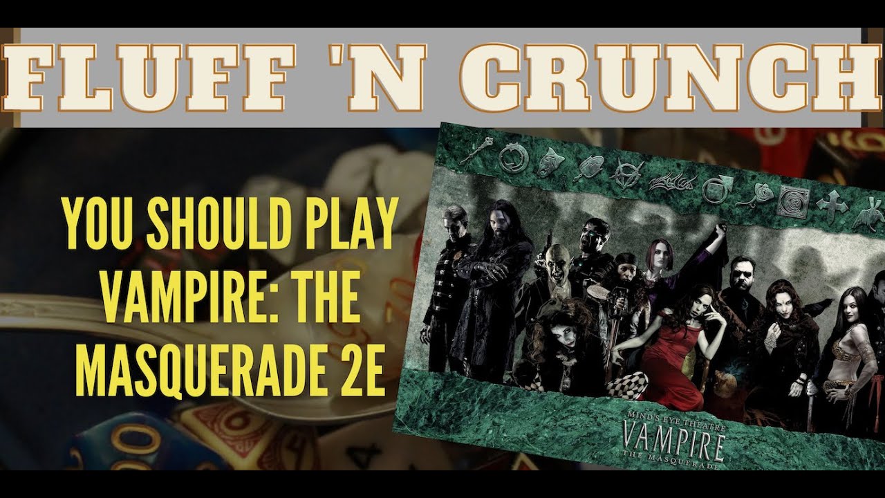 You Should Try Vampire: the Masquerade 2nd Edition