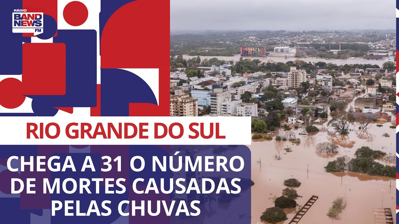 Chega a 31 o n&uacute;mero de mortes causadas pelas chuvas no RS