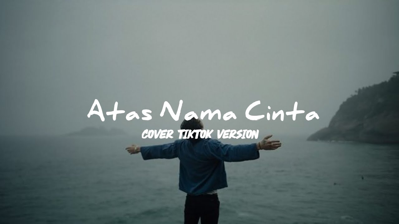 ATAS NAMA CINTA - ROSSA (COVER) TIKTOK VERSION