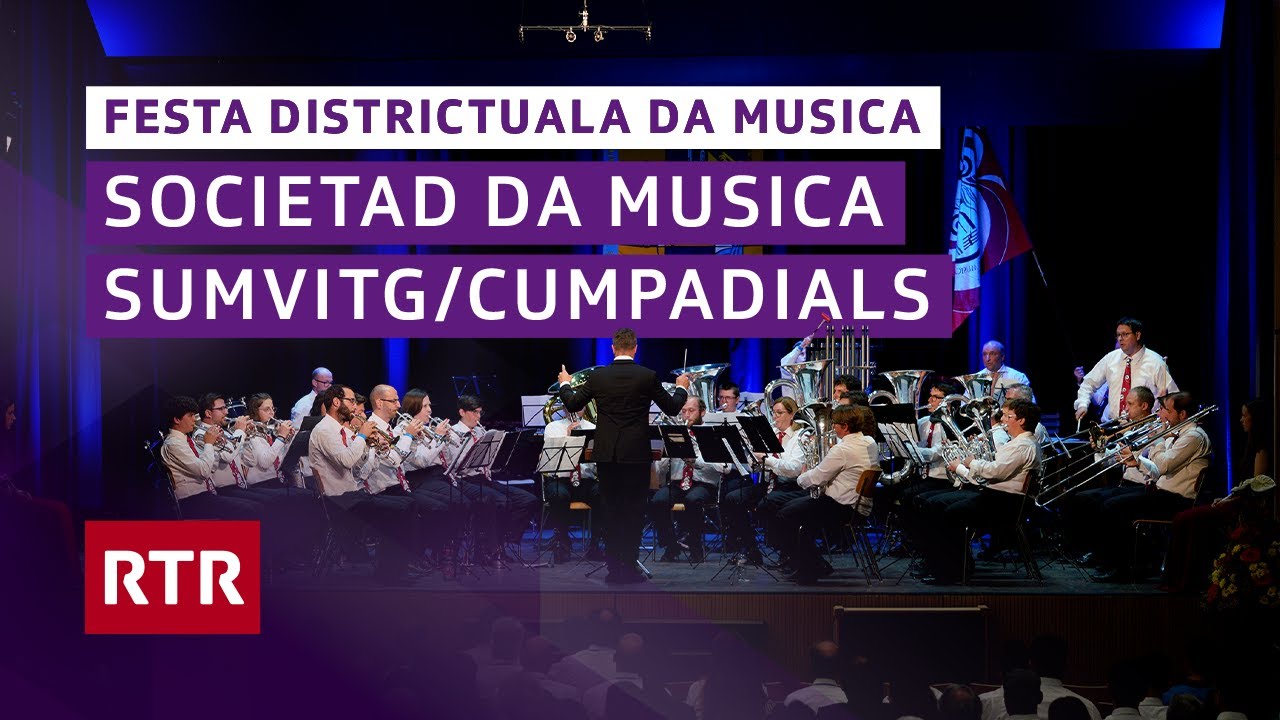 Festa districtuala da musica Surselva I Societad da musica Sumvitg/Cumpadials I RTR Musica