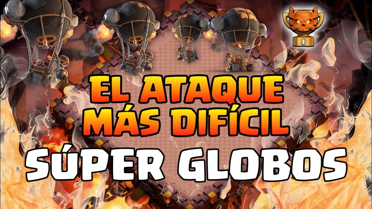 El ATAQUE M&Aacute;S DIF&Iacute;CIL de CLASH OF CLANS 🚨| S&Uacute;PER GLOBOS en TH18 | CLASH OF CLANS #clashofclans #th18