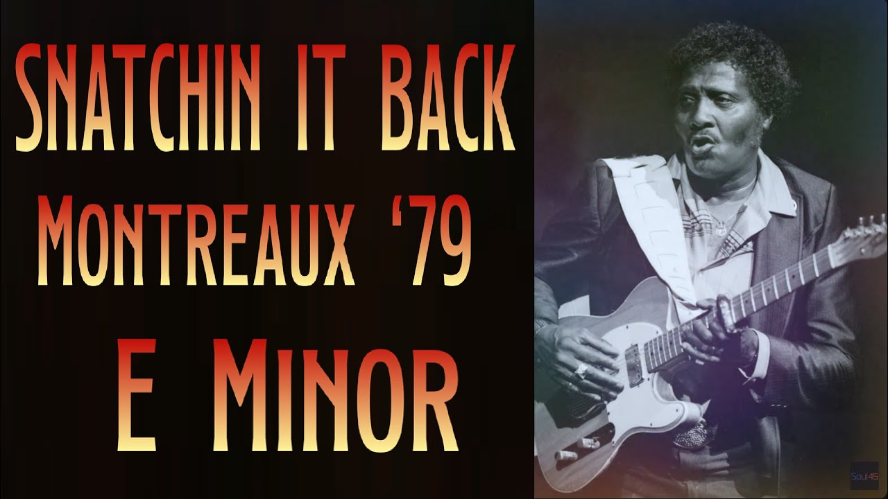 ALBERT COLLINS Backing Track ~ SNATCHIN IT BACK w VOCALS ~ Key E Minor