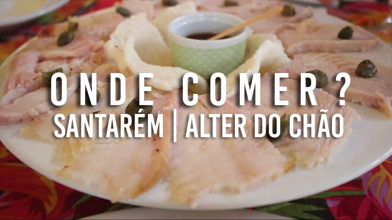 ALTER DO CHÃO - SANTARÉM: ONDE COMER? #EDECOMERDEBUBUIA