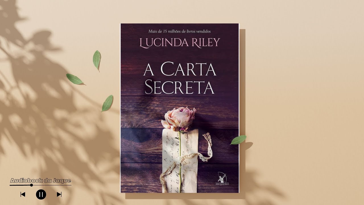 A Carta Secreta - Lucinda Riley - Audiobook Parte 1