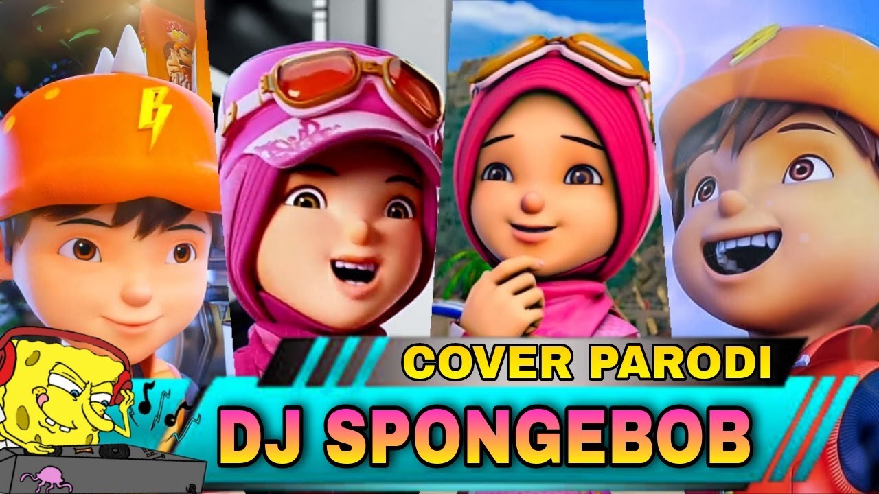 BOBOIBOY GALAXY DAN YAYA VERSI DJ SULING SAKTI SPONGEBOB - (COVER PARODI)