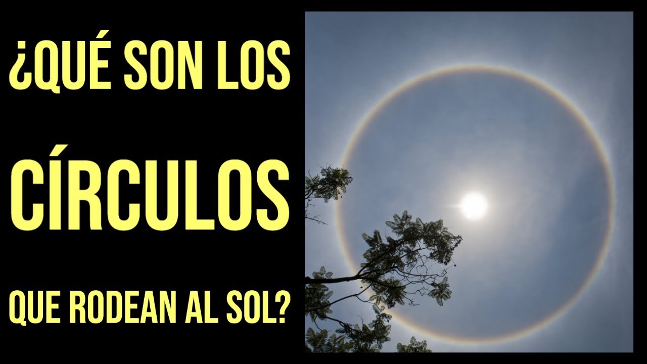 ¿Qué son esos círculos que rodean al Sol y a la Luna? Halos solares y lunares