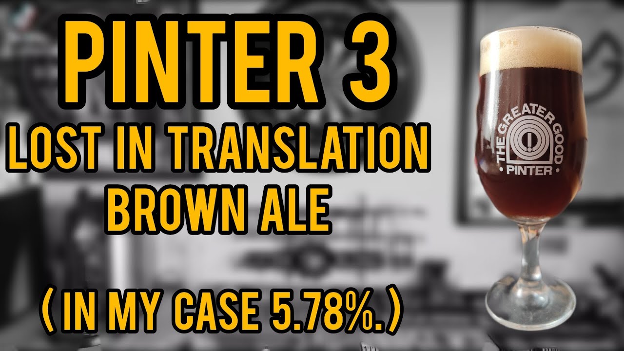 Lost in translation brown ale 5.78% - Pinter 3 - review No. 1528