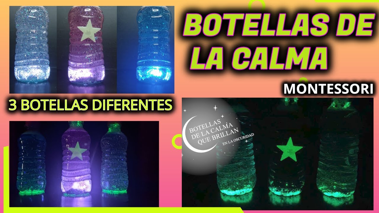 💥 3 BOTELLAS DE LA CALMA  o BOTELLAS SENSORIALES MONTESSORI que BRILLAN  en la OSCURIDAD 🌜