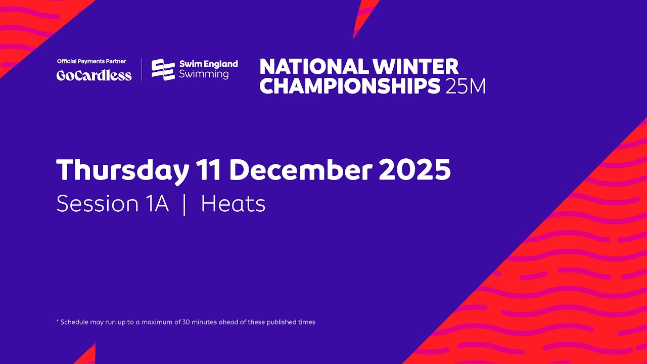 GoCardless Swim England National Winter Champs 2025 - Day 1 - Session 1A