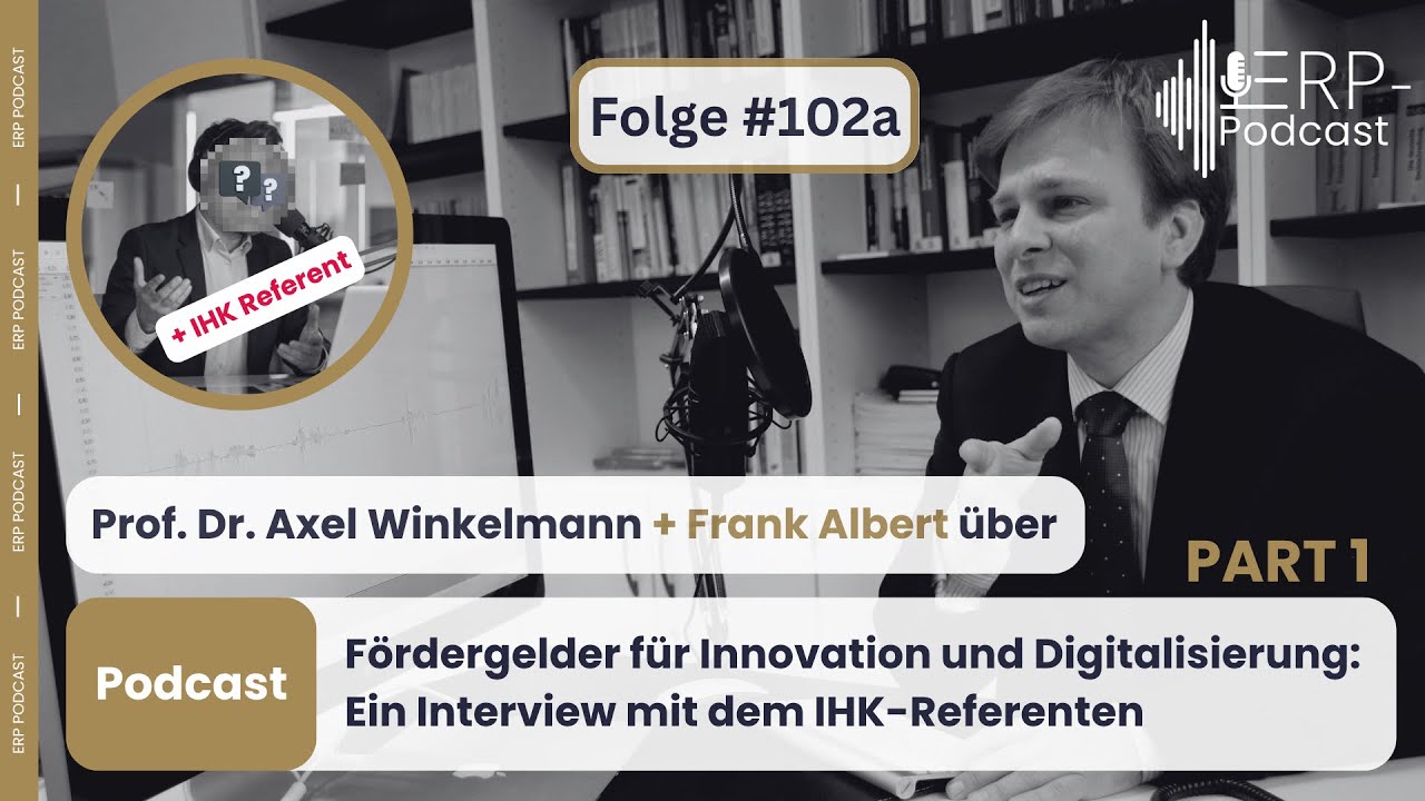 ERP-Podcast Folge 102a - Fördergelder für Innovation und Digitalisierung