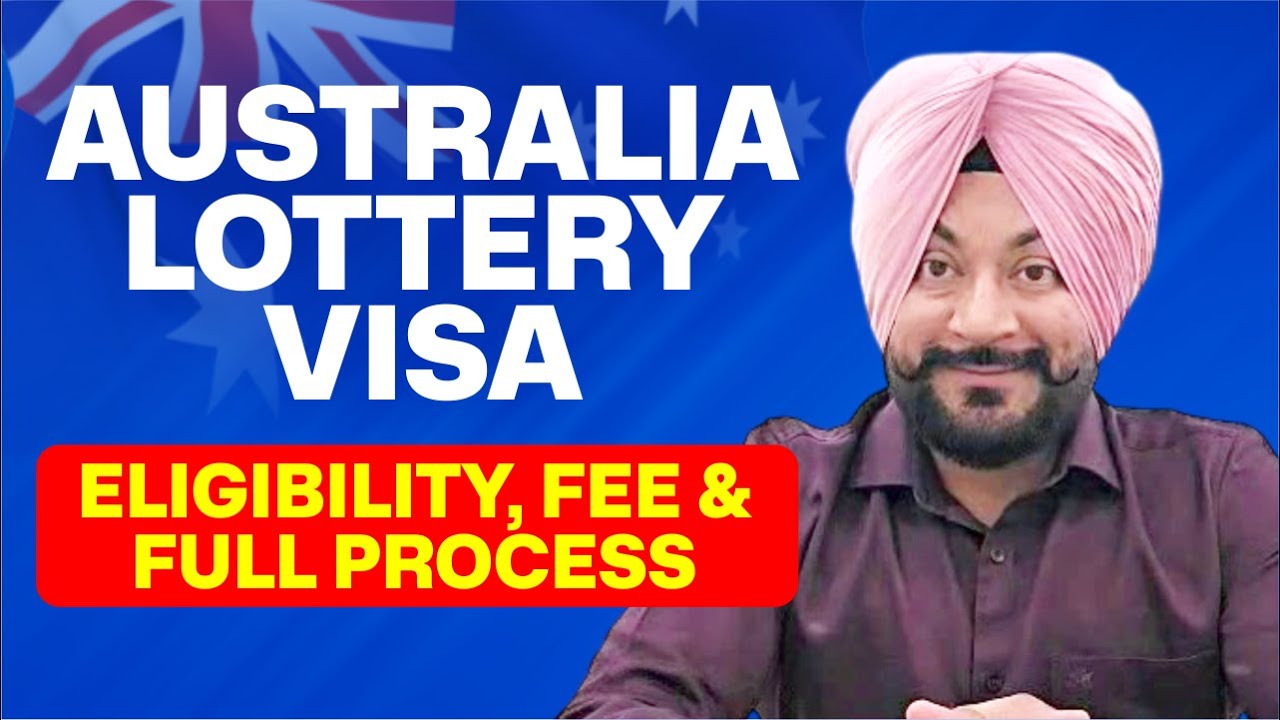 Australia Lottery Visa 2025 | Work & Holiday Visa Fee, Eligibility & Full Process