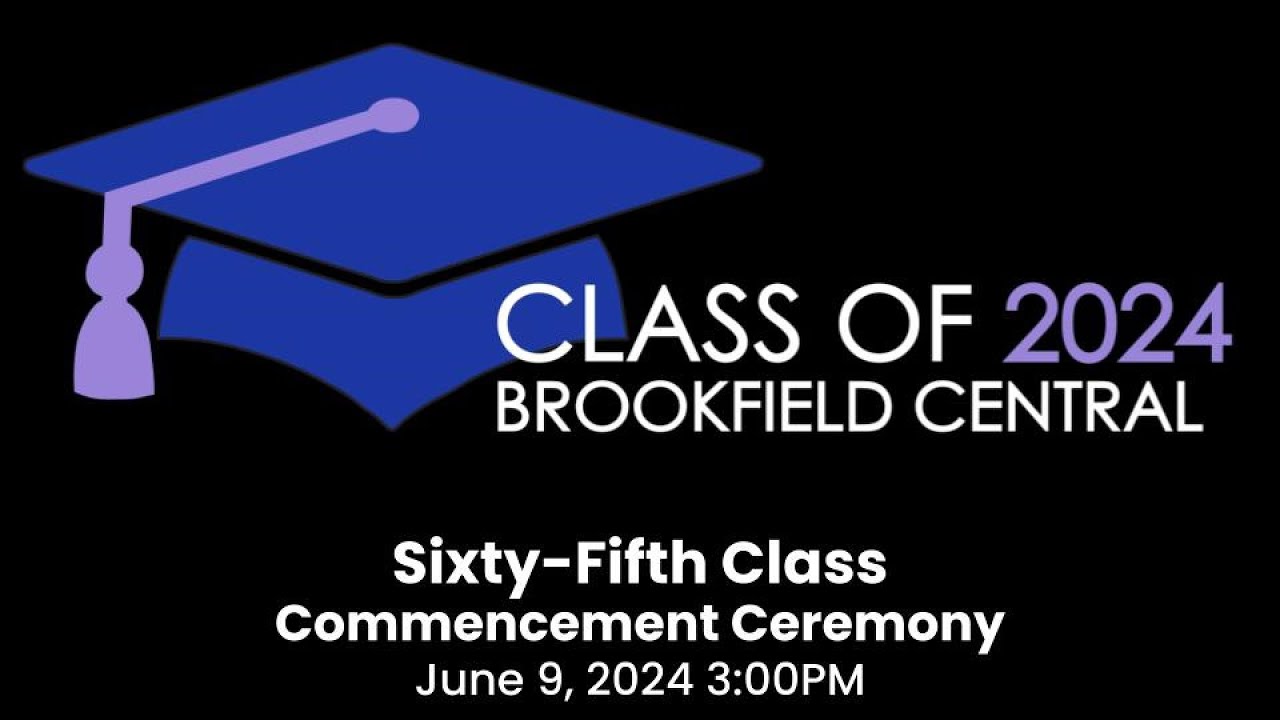 Brookfield Central High School Class of 2024 Commencement Ceremony