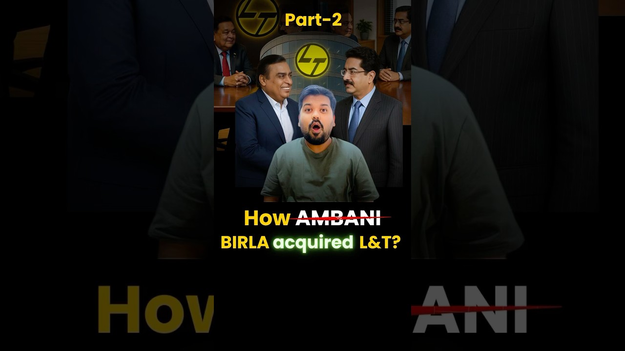 BIRLAs FOUGHT AMBANI and ACQUIRED L&T ? 