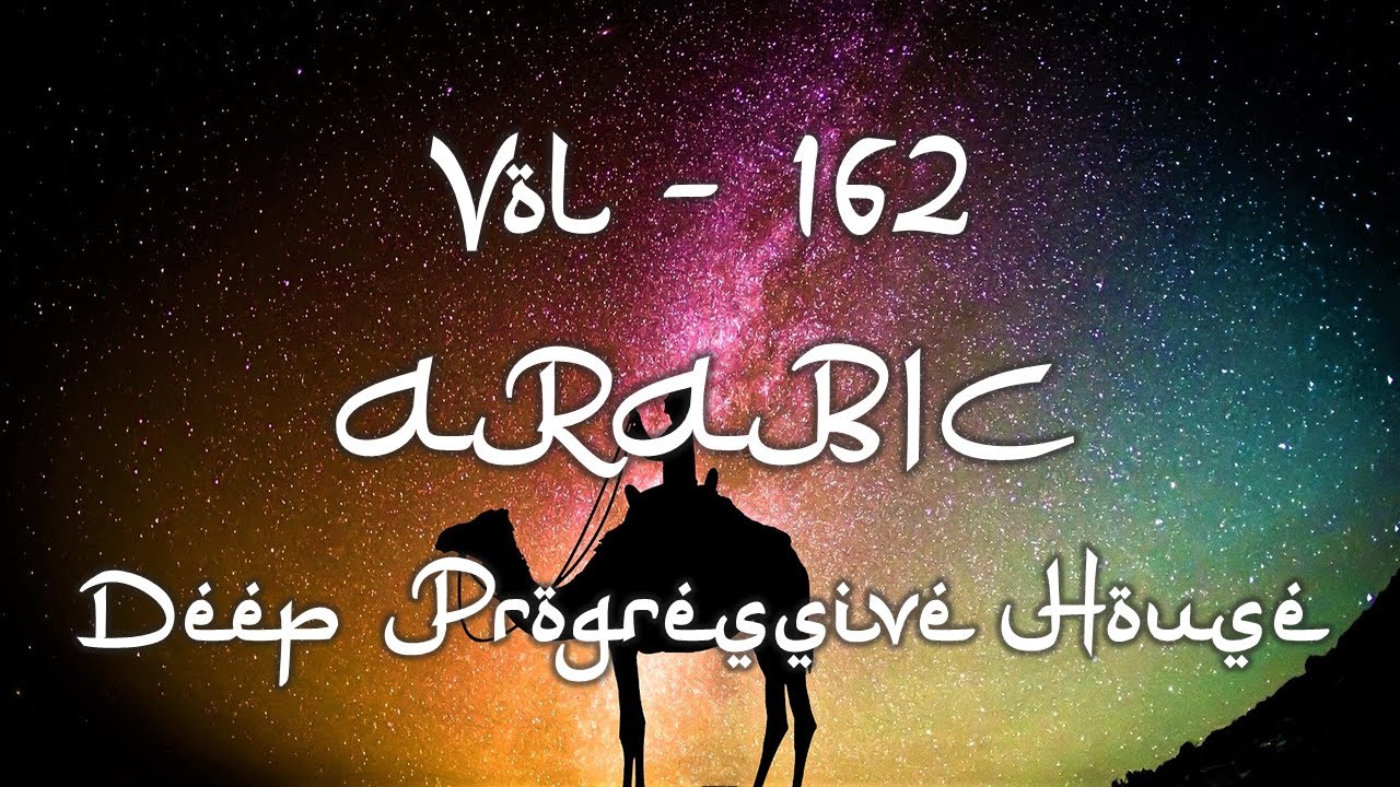 Vol 162 - ARABIC - Deep Progressive House