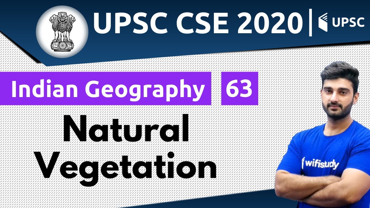 Natural Vegetation | Indian Geography | UPSC CSE 2020 | Unacademy UPSC | Sumit Rathi