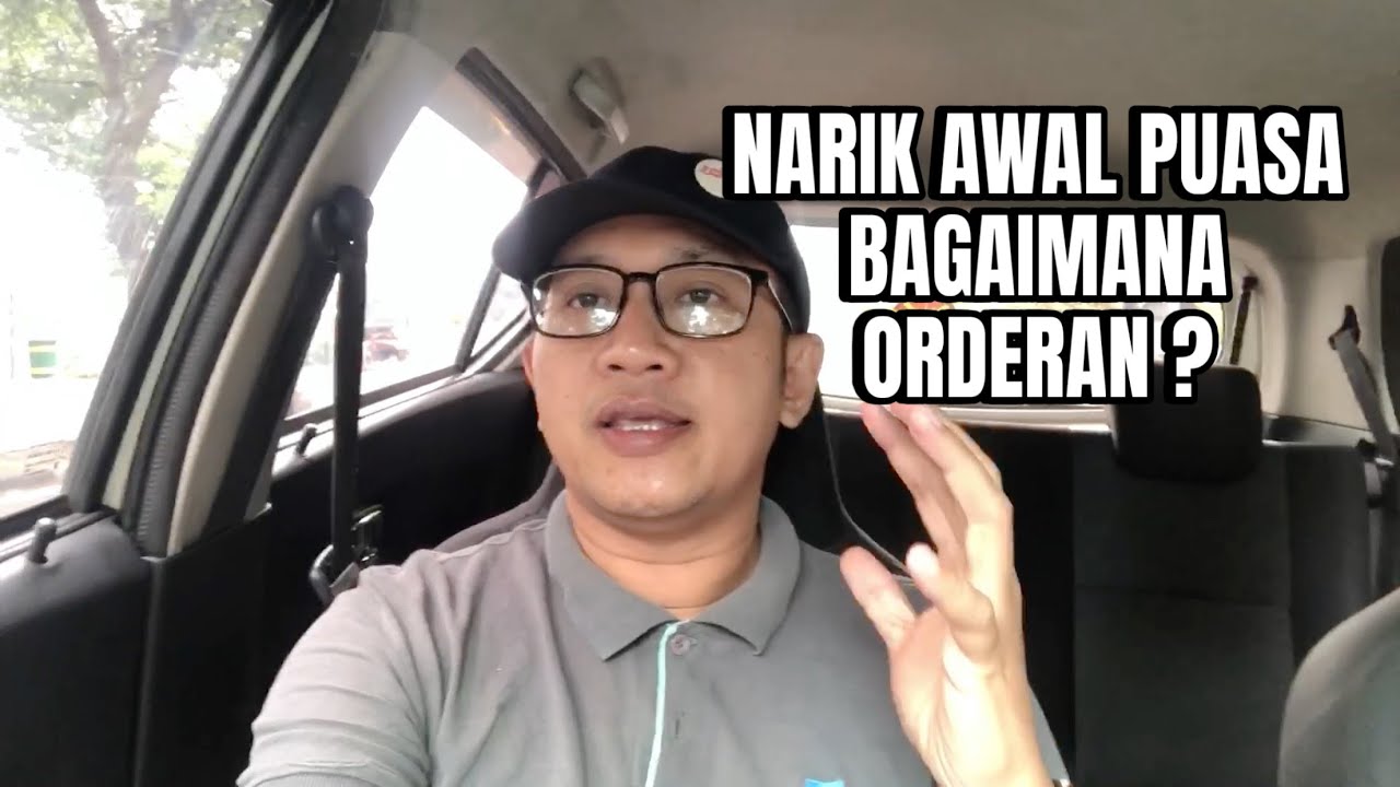 NARIK DI AWAL PUASA BAGAIMANA ORDERAN ?