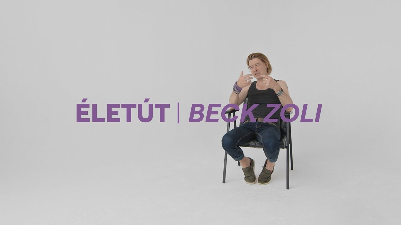 ÉLETÚT I Beck Zoli (30Y)