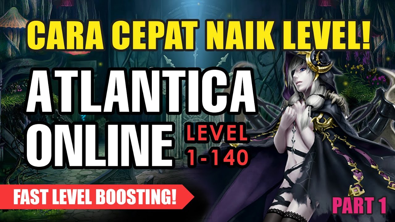 Tutorial Fast Leveling (Boost Level) in Atlantica Online Valofe/Steam - Part 1 (1-50/70)