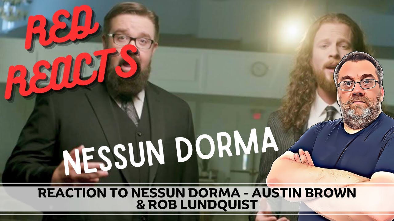 Reaction To Nessun Dorma - Austin Brown & Rob Lundquist | Red Reacts