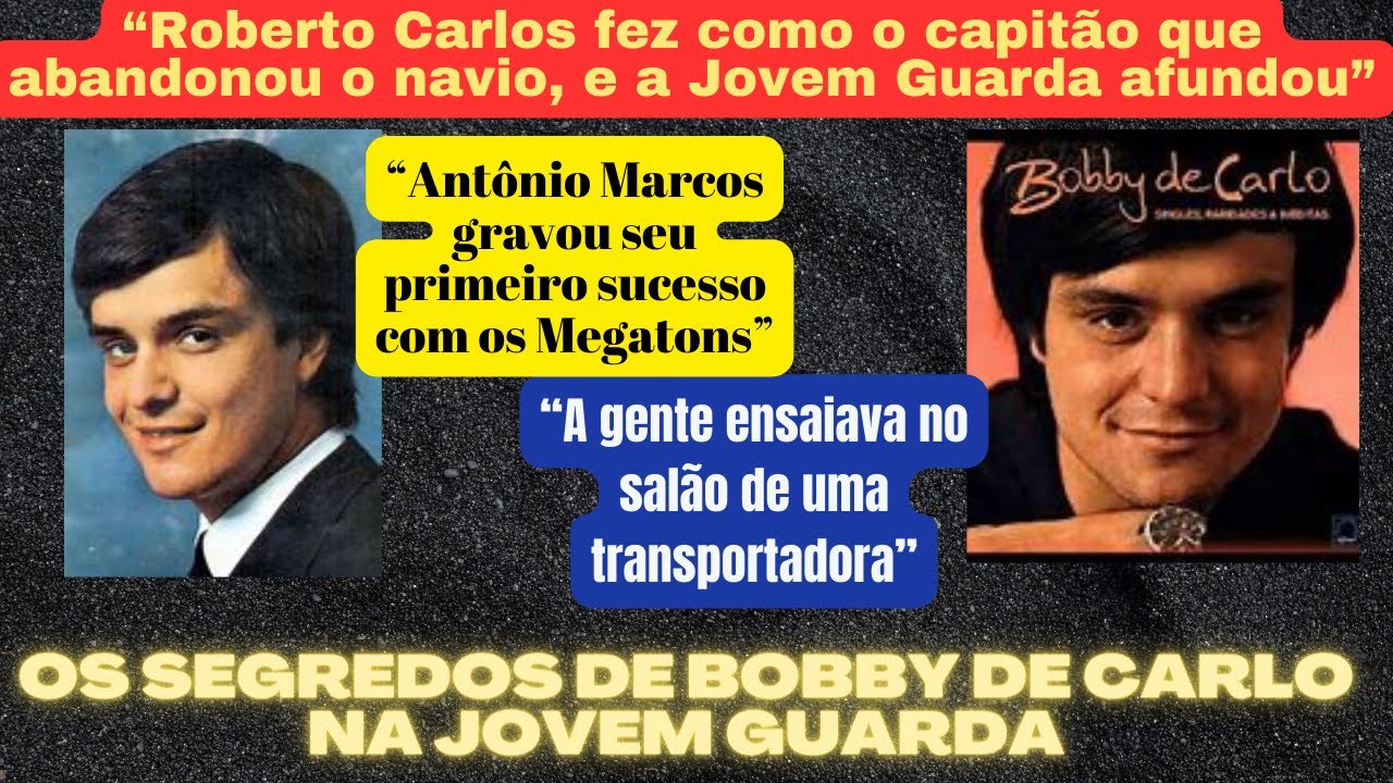 OS SEGREDOS DE BOBBY DE CARLO NA JOVEM GUARDA