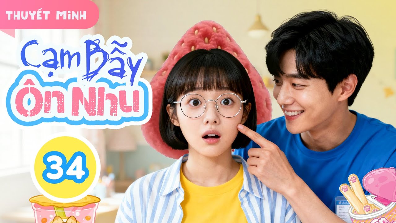 CẠM BẪY ÔN NHU - TẬP 34 | Phim Ngôn Tình Trung Quốc Hay Dễ Thương Nhất