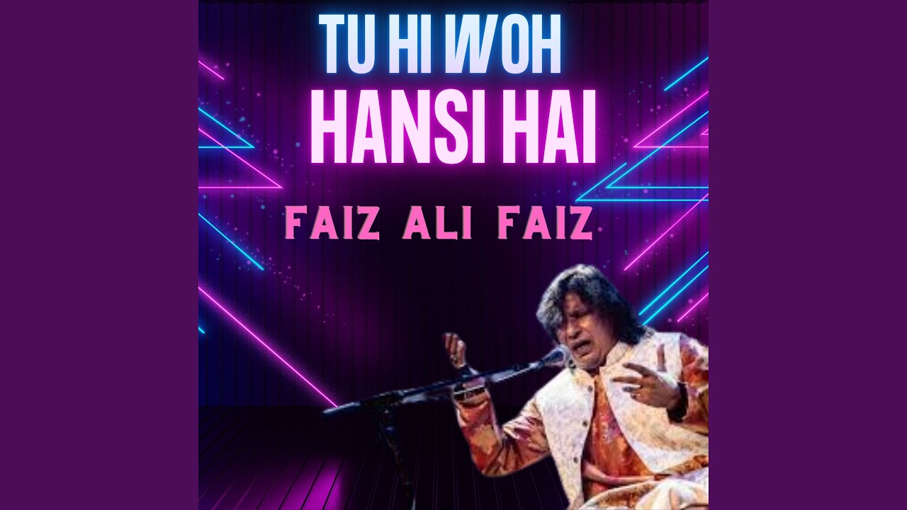Tu Hi Wo Hansi Hai