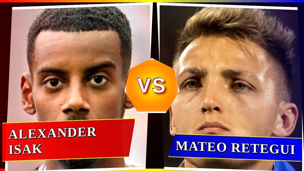 Alexander Isak vs Mateo Retegui - Who's Better? ⚽