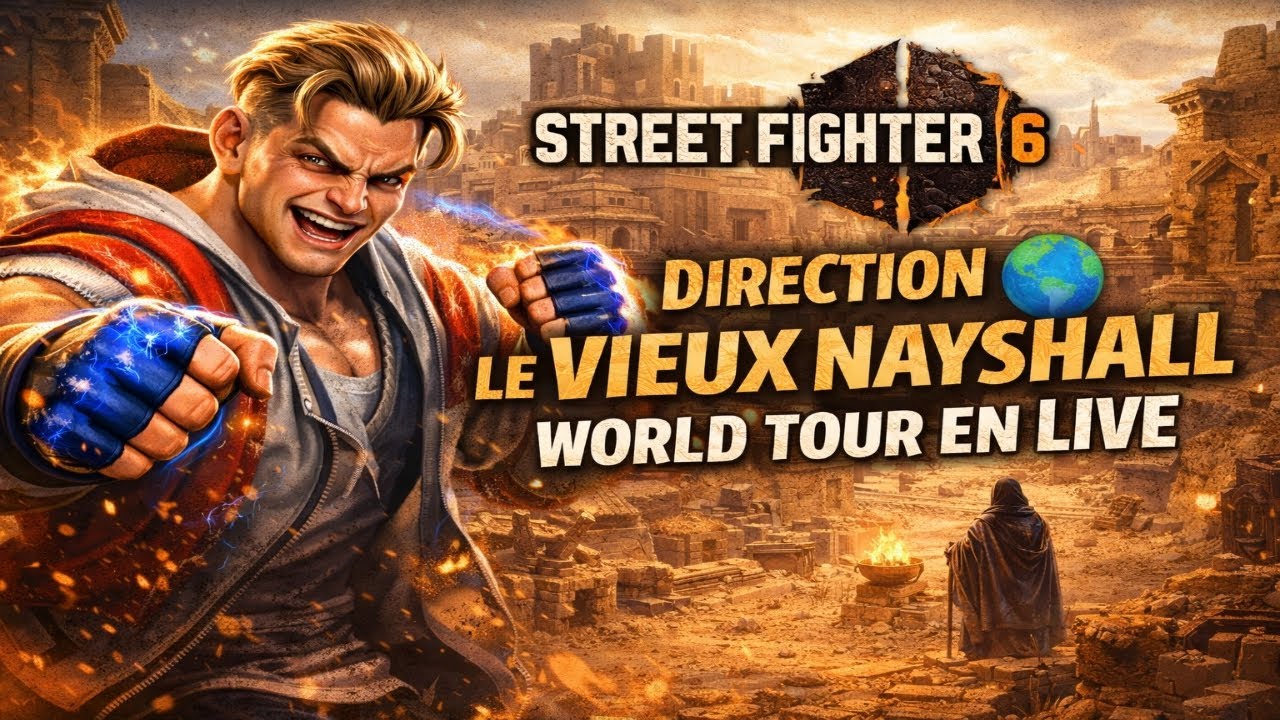 Exploration du Vieux Nayshall 🌍 | Street Fighter 6 World Tour – Live FR