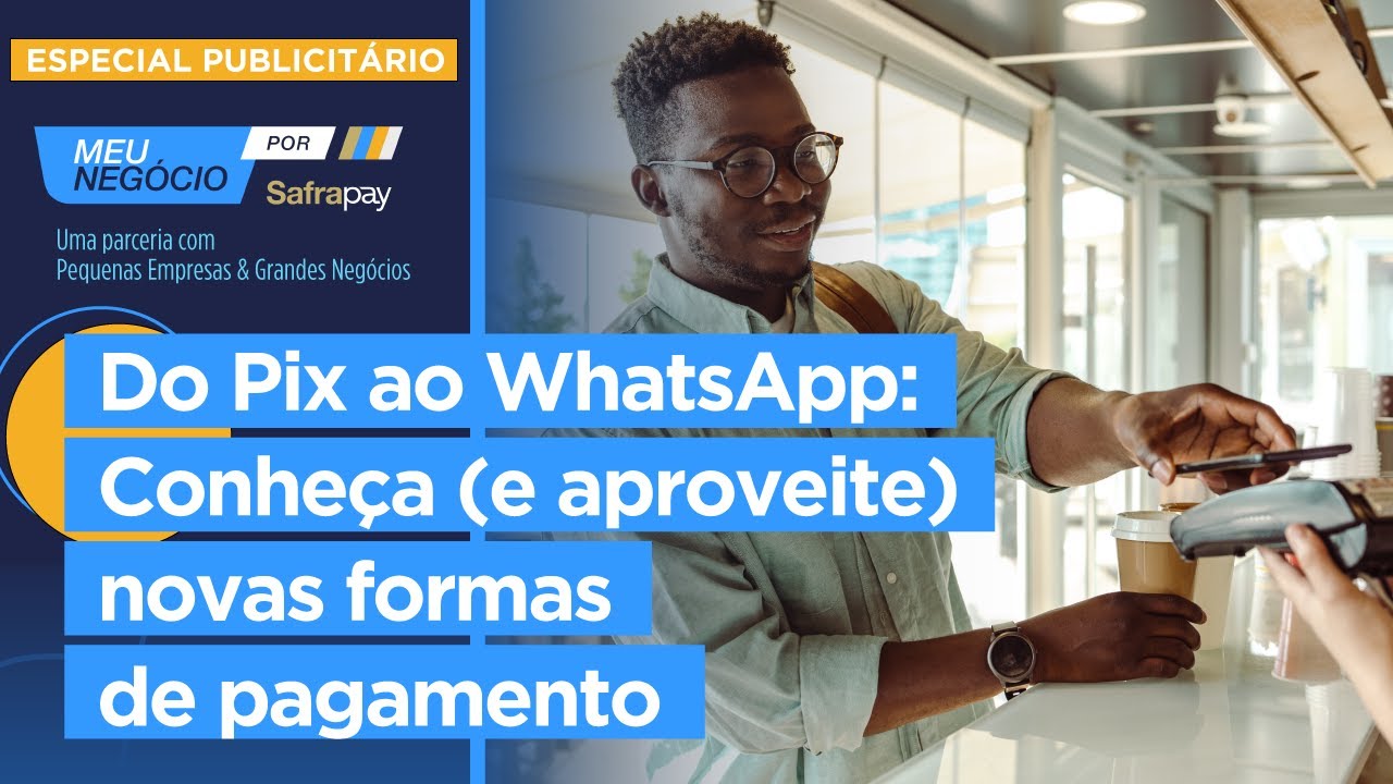 Do Pix ao WhatsApp: Conhe&ccedil;a (e aproveite) novas formas de pagamento