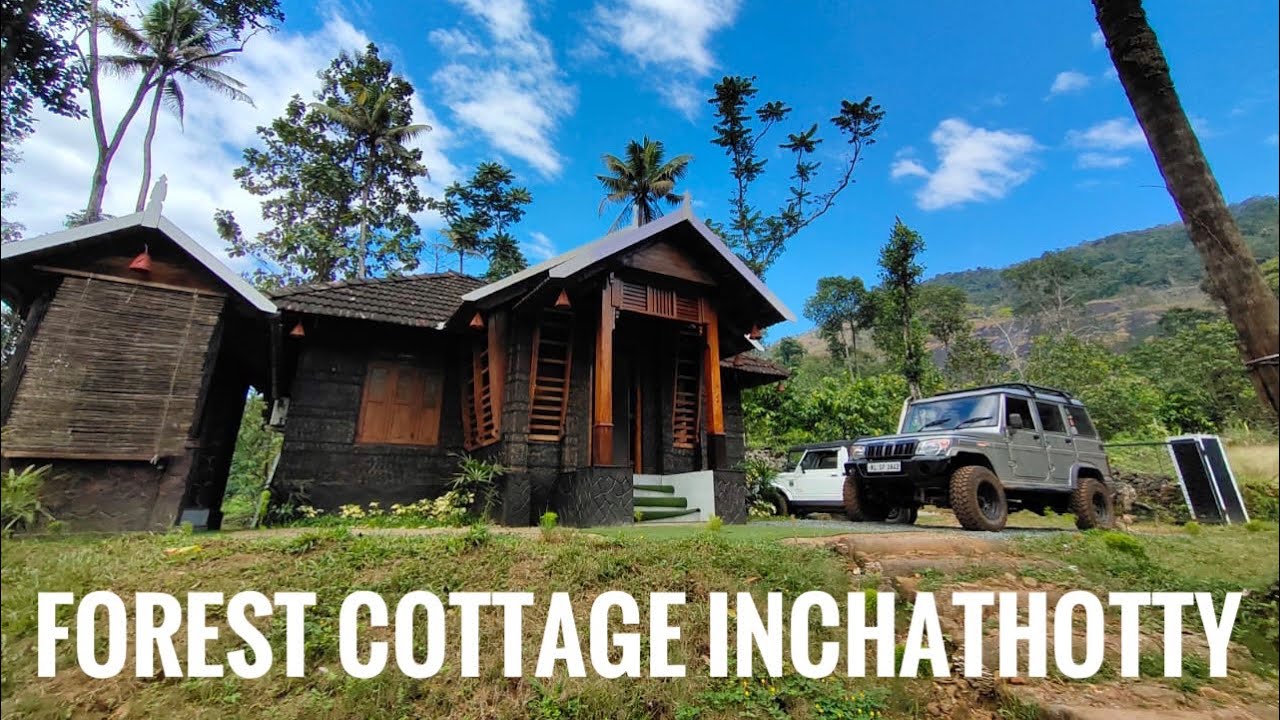 Forest Cottage Inchathotty