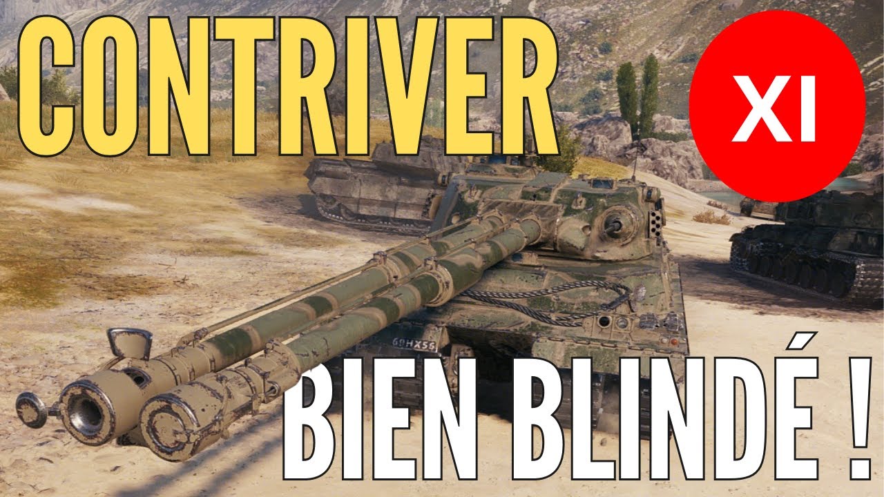 TIER 11 - CONTRIVER, Est-il TROP BLINDE sur World of Tanks ?