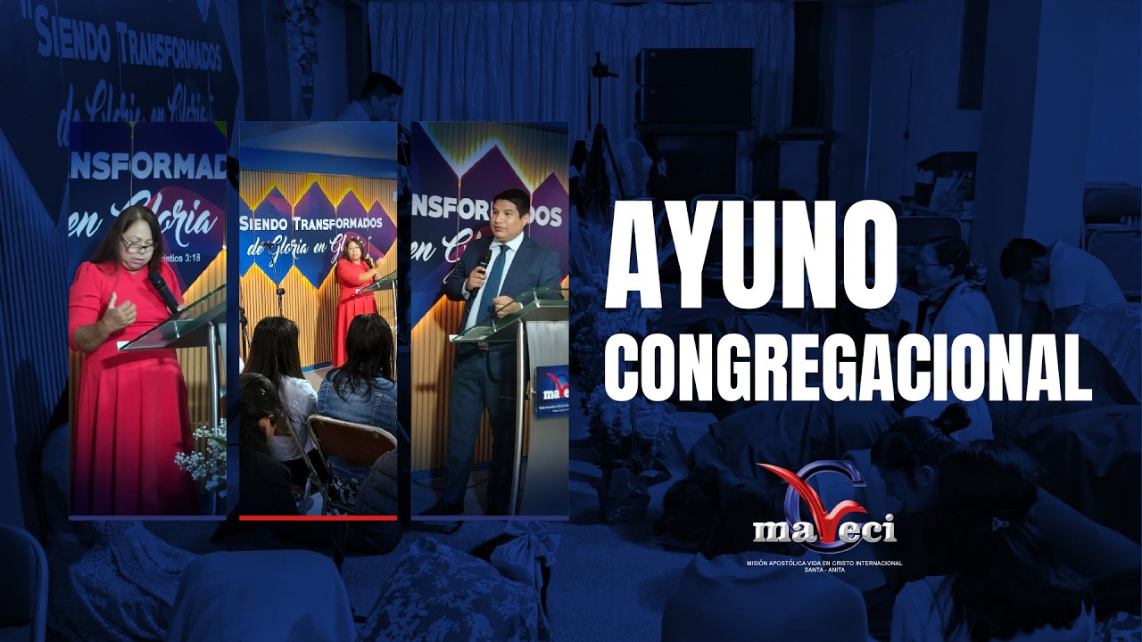 AYUNO CONGREGACIONAL |TIEMPO DE ALABANZA | Maveci Santa Anita | DOMINGO 8 DE MARZO del 2026
