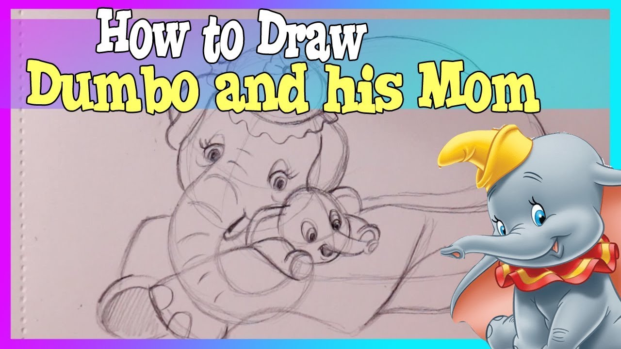 How to Draw DUMBO and His MOM from Disney's DUMBO