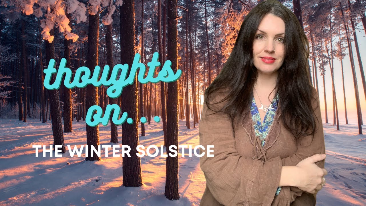 Thoughts On Winter Solstice - Themes & Activities | Witchcraft for Beginners | The Cemetery Witch