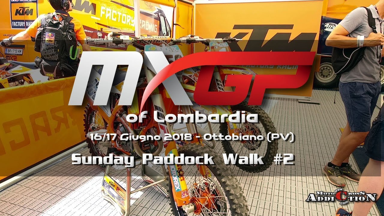 2018 MXGP of Lombardia Ottobiano - Sunday Paddock Walk #2