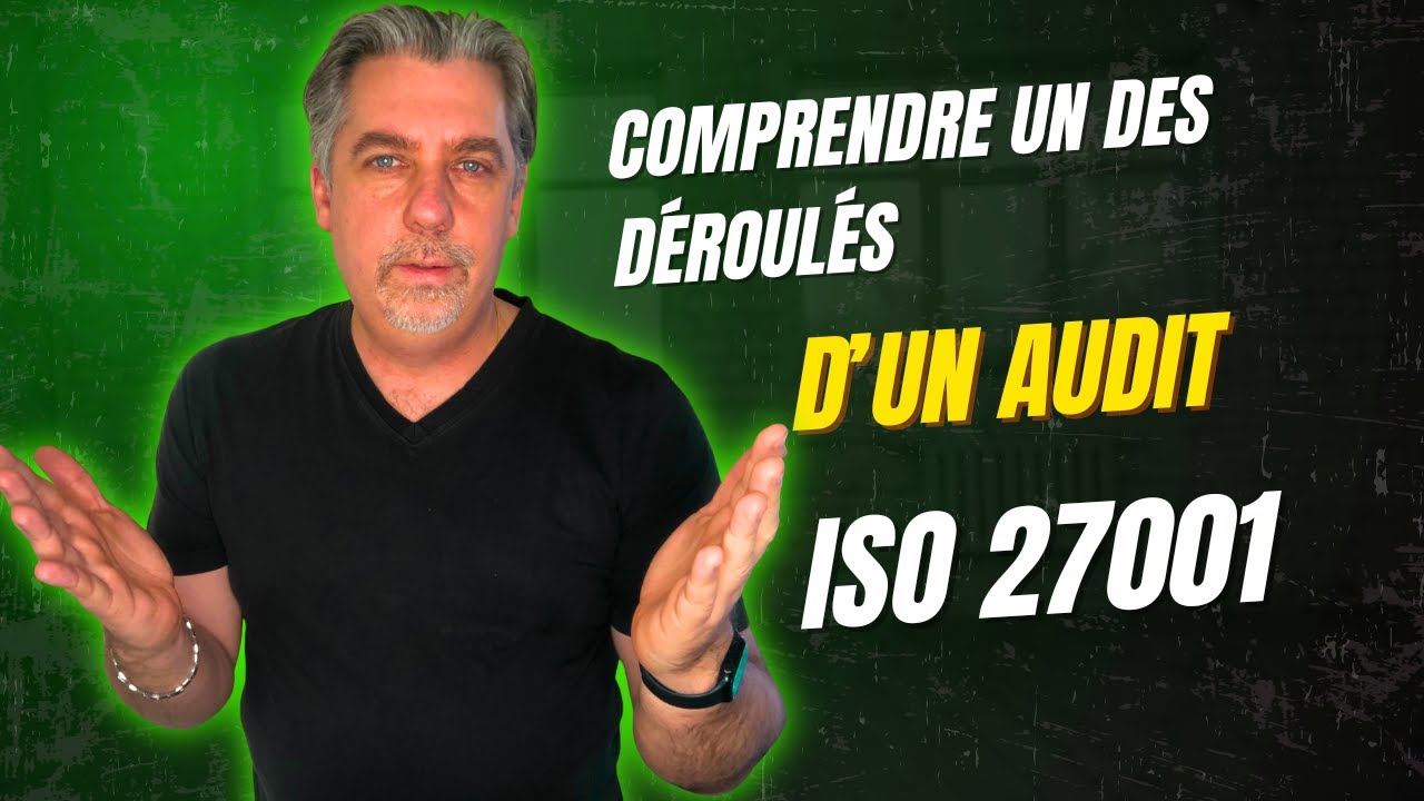 Comprendre un des déroulés d'un audit ISO 27001