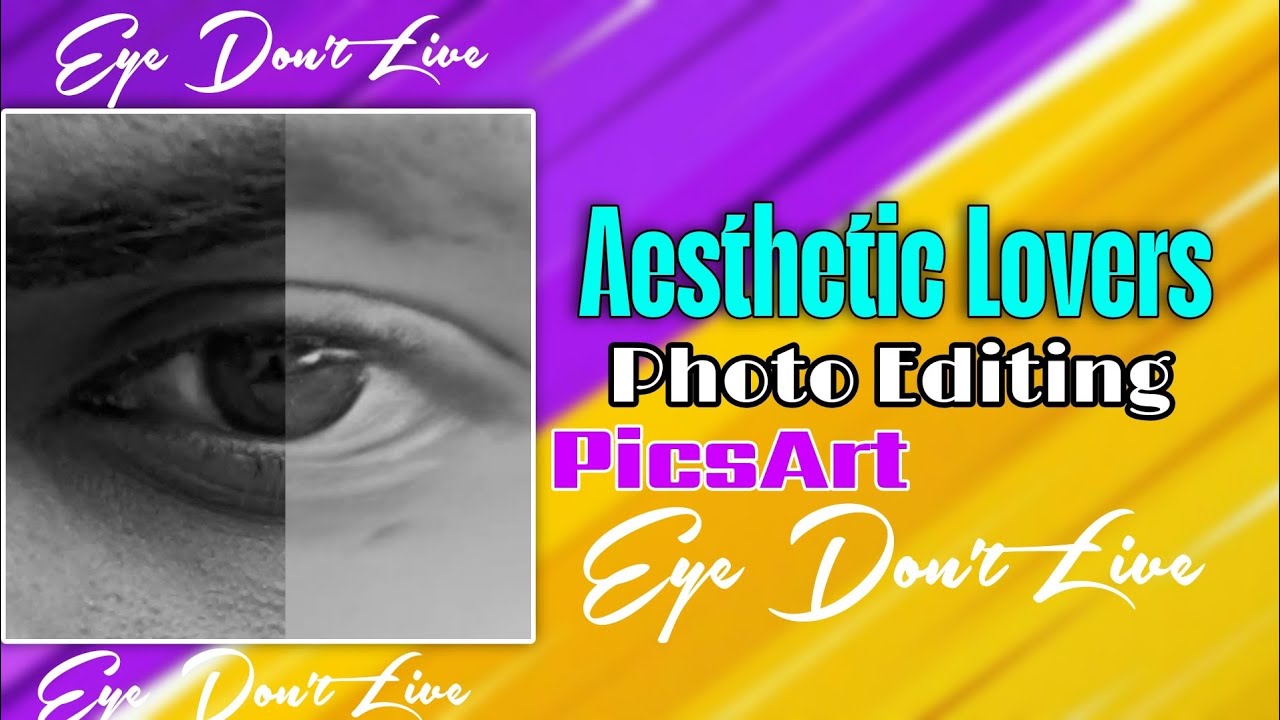 Eye Don't Live || Aesthetic Lovers ❤️ Photo Editing || In PicsArt #eyes #photoediting #love 
