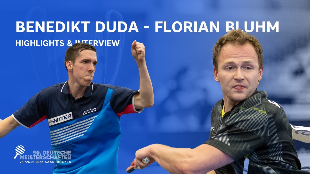 Benedikt Duda - Florian Bluhm I Halbfinale Herren- Einzel DM 2022 I Highlights