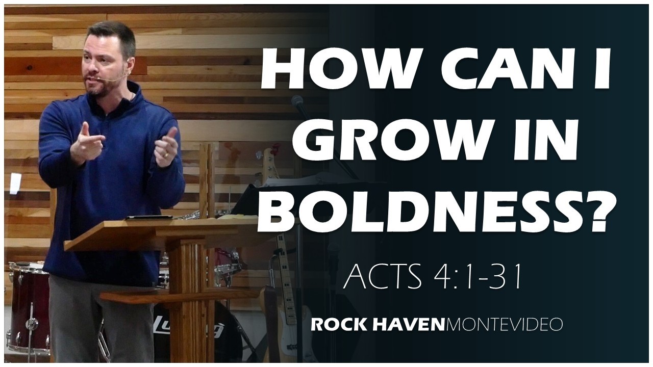 How Can I Grow In Boldness? | Acts 4:1-31 | 3-1-2026