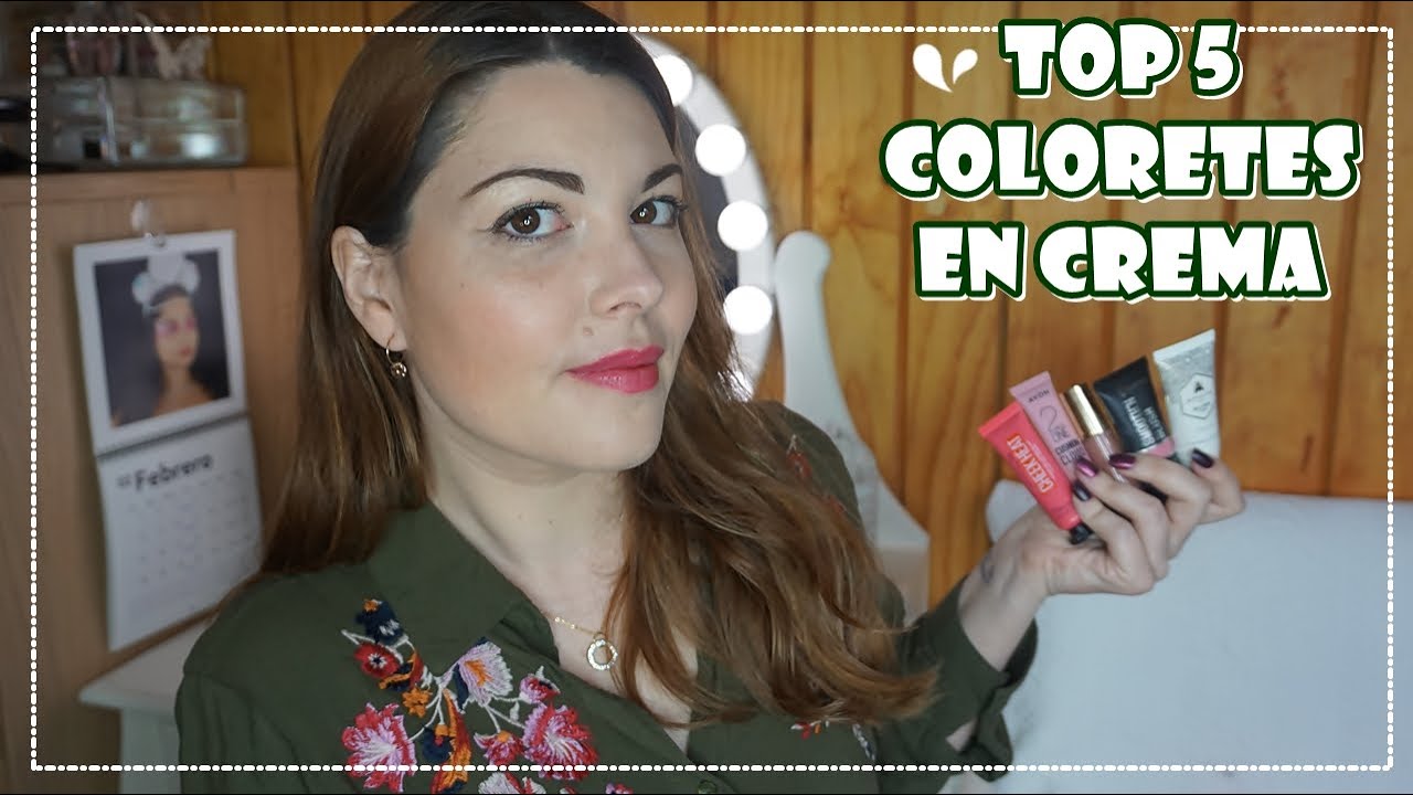 TOP 5 | Mis coloretes en crema favoritos