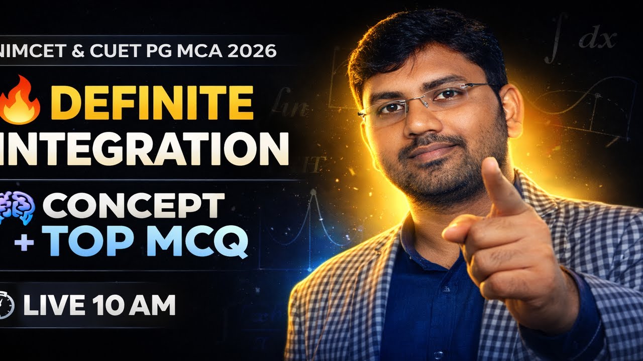 Definite Integration Simplified 😍 | Concept + MCQs | NIMCET & CUET PG MCA 2026