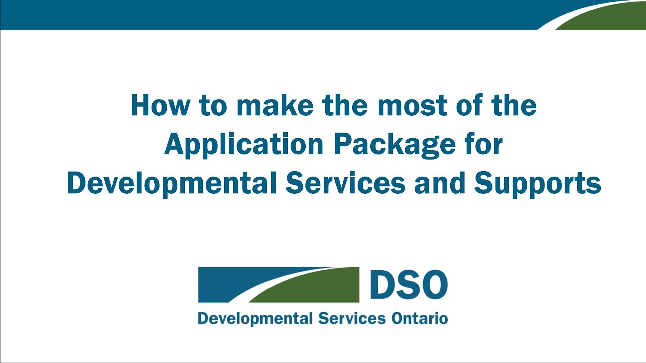 How to make the most of the Application Package for Developmental Services and Supports