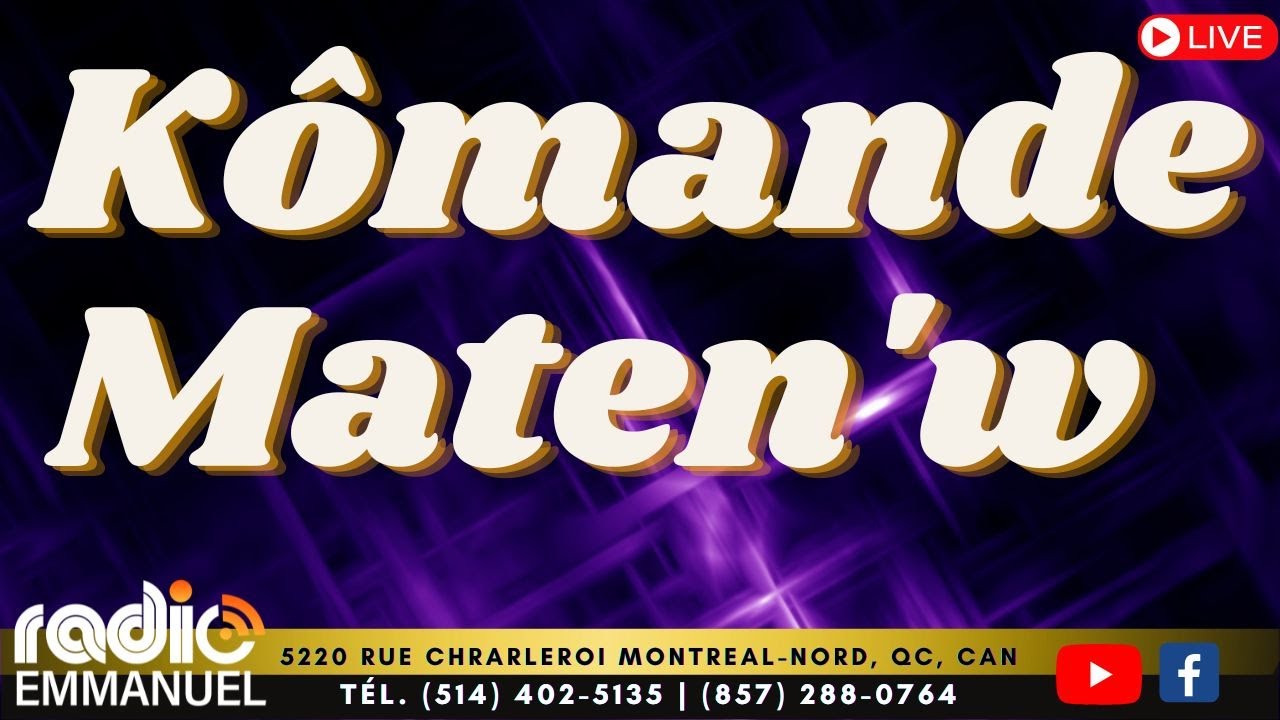 KÒMANDE MATEN'W | PIERRE BINSE ROCHE | RADIO EMMANUEL