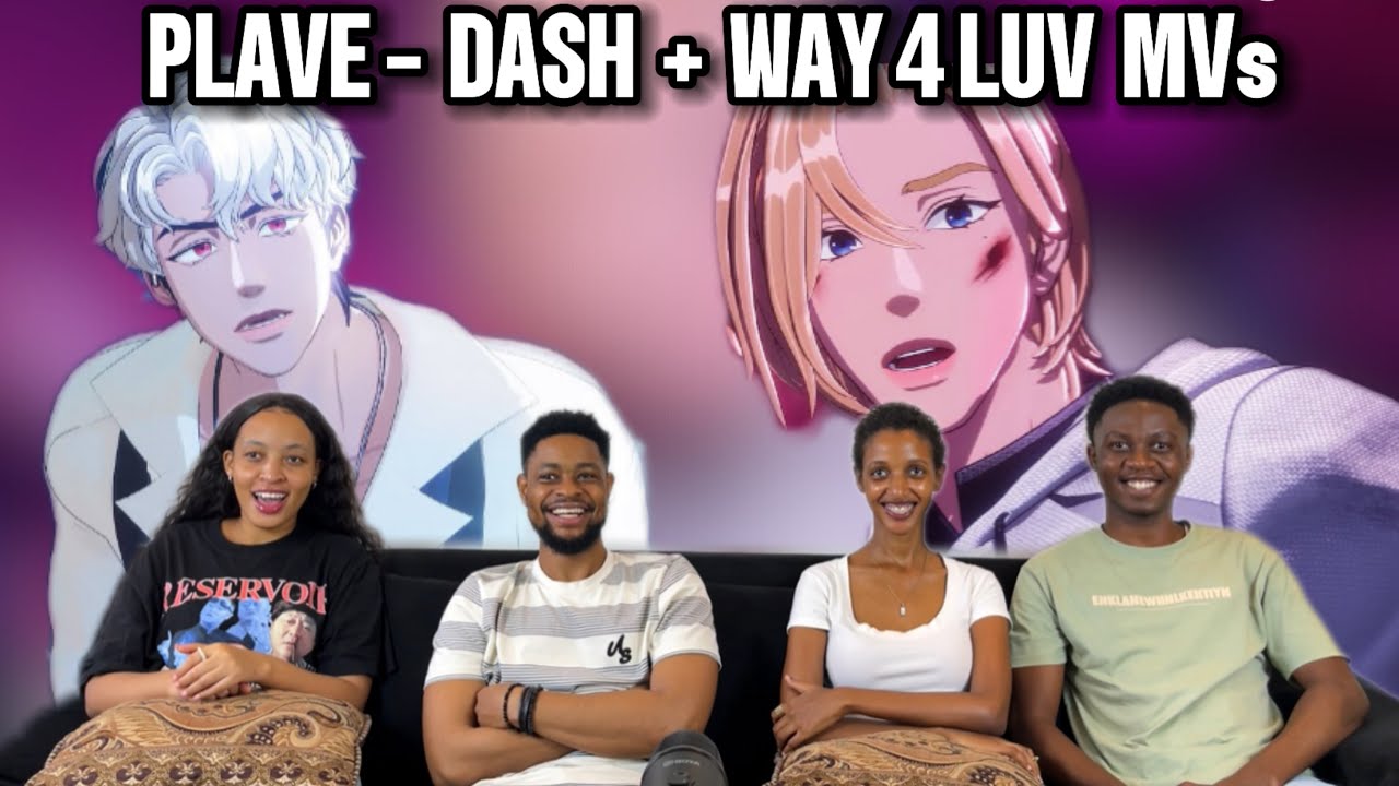 Our Reaction To PLAVE 'Dash' + 'WAY 4 LUV' M/Vs