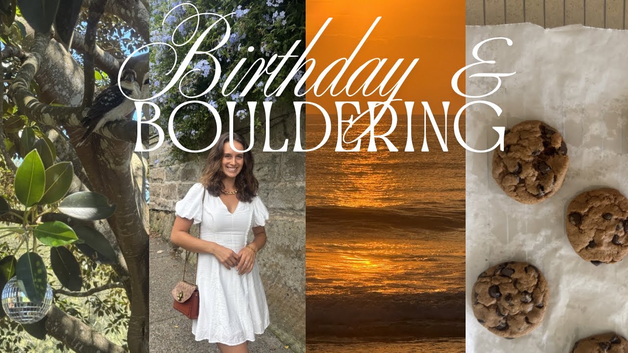 Birthday Celebrations and Back to Bouldering 