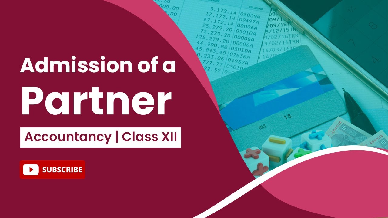 Accountancy Admission of a Partner | Accountancy | Class 12